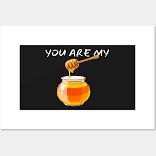 You Are My Honey_(I Am Your Pancakes) Posters and Art